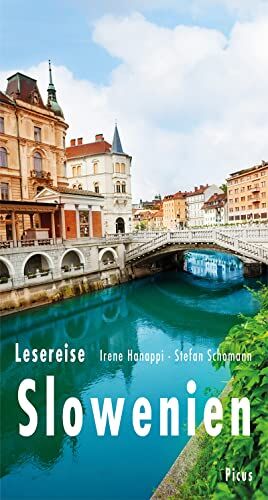 Irene Hanappi - Lesereise Slowenien: Erkundung eines Miniaturkontinents (Picus Lesereisen) - Preis vom 30.09.2026 09:01:18 h