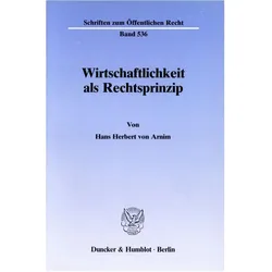Wirtschaftlichkeit als Rechtsprinzip., Fachbücher von Hans Herbert von Arnim