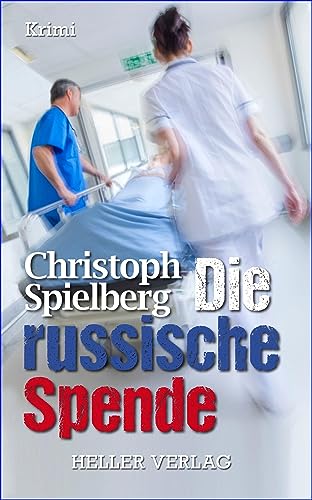 Christoph Spielberg - Die russische Spende - Preis vom 15.10.2026 23:06:25 h