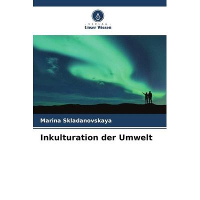 Inkulturation der Umwelt -