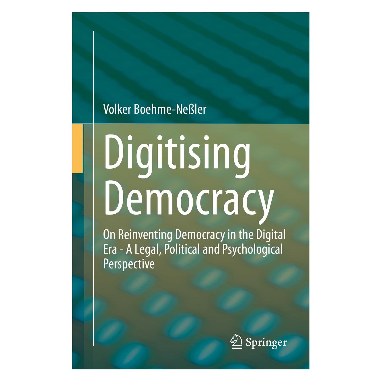 Springer Digitising Democracy (Englisch, Hardcover, Volker Boehme-Nessler) (9783030345556)