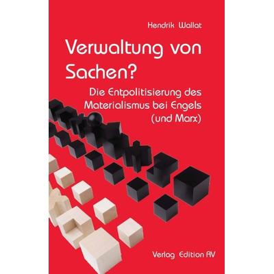Verwaltung von Sachen?, Taschenbuch von Hendrik Wallat, Verlag Edition AV, 978-3-86841-298-7