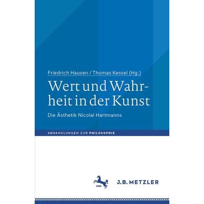 Wert und Wahrheit in der Kunst, Taschenbuch von , J.B. Metzler, Part of Springer Nature - Springer-Verlag GmbH, 978-3-476-06027-3