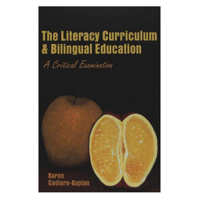 Peter Lang The Literacy Curriculum and Bilingual Education (Englisch, Softcover, Karen Cadiero-Kaplan) (56030320)