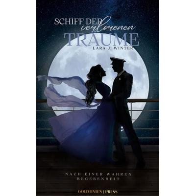 Schiff der verlorenen Träume, Taschenbuch von Lara J. Winter, BoD – Books on Demand, 978-3-7693-9801-4