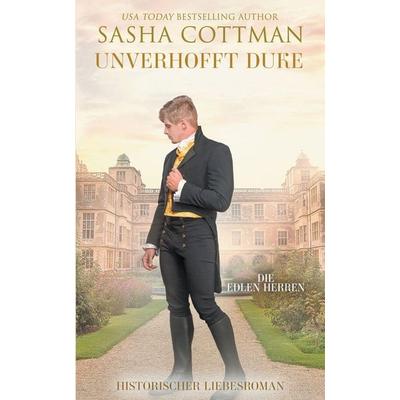 Unverhofft Duke, Taschenbuch von Sasha Cottman, ND Publishing, 978-1-922366-41-2