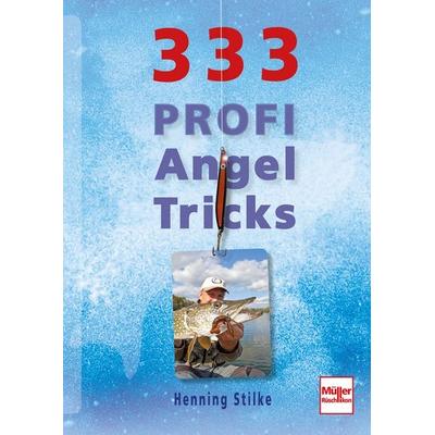 333 Profi-Angeltricks, Taschenbuch von Henning Stilke, Müller Rüschlikon, 978-3-275-02017-1