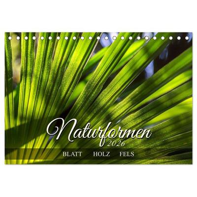 Naturformen, Blatt, Holz, Fels (Tischkalender 2026 DIN A5 quer), CALVENDO Monatskalender