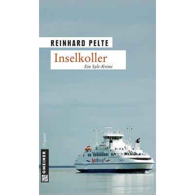 Inselkoller, Taschenbuch von Reinhard Pelte, Gmeiner-Verlag, 978-3-8392-1014-7