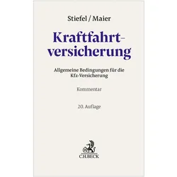 Kraftfahrtversicherung. AKB, Fachbücher von Karl Maier, Martin Stadler, Dirk Halbach, Maike Maack, Sieglinde Cannawurf, Simon Johannes Heetkamp, Ernst Stiefel, Edmund Schmitt
