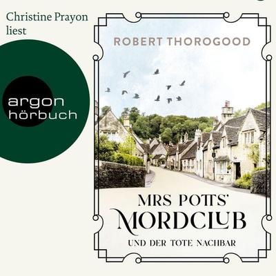 Mrs Potts' Mordclub und der tote Nachbar - Robert Thorogood, Audio, 9783732457625