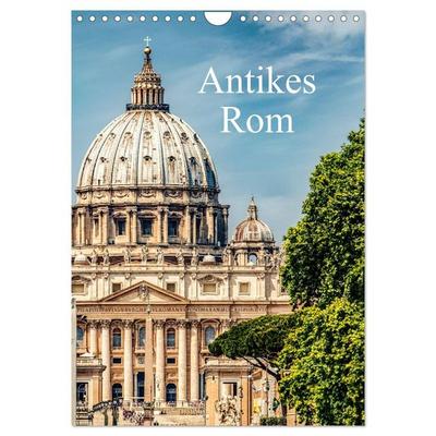 Antikes Rom (Wandkalender 2026 DIN A4 hoch), CALVENDO Monatskalender