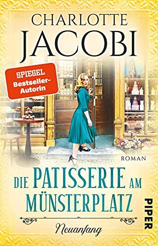 Charlotte Jacobi - Die Patisserie am Münsterplatz – Neuanfang (Die Kuchenkönigin von Straßburg 3): Roman Historische Familiensaga – Zuckersüsse Unterhaltung aus dem Elsass - Preis vom 09.10.2026 07:28:09 h