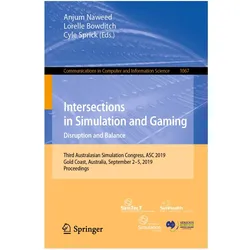 Intersections in Simulation and Gaming: Disruption and Balance, Fachbücher von Lorelle Bowditch, Cyle Sprick, Anjum Naweed