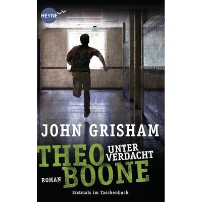 Theo Boone - Unter Verdacht, Taschenbuch von John Grisham, Heyne