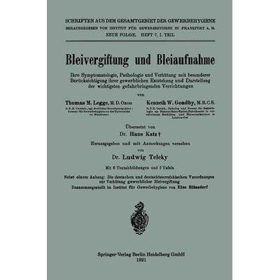 Bleivergiftung und Bleiaufnahme, Taschenbuch von Thomas Morison Legge,Kenneth Weldon Goadby,Hans Katz,Ludwig Teleky, Springer Berlin,