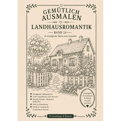Gemütlich ausmalen / Gemütlich ausmalen - Landhausromantik, Taschenbuch von Frau Guhl, Epubli, 978-3-565-60748-8