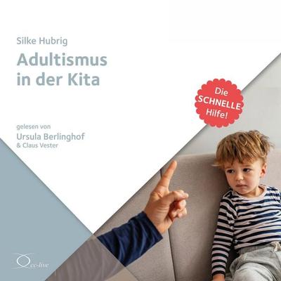 Adultismus in der Kita - Silke Hubrig, Audio, 9783956167737