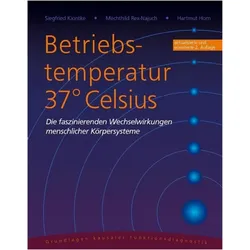 Betriebstemperatur 37° Celsius, Fachbücher von Hartmut Horn, Siegfried Kiontke, Mechthild Rex-Najuch