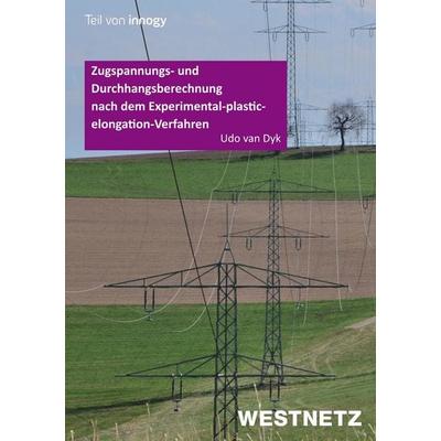 Zugspannungs- und Durchhangsberechnung nach dem Experimental-plastic-elongation-Verfahren, Taschenbuch von Udo van Dyk, Cuvillier Verlag,