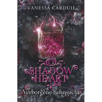 Shadowheart, Taschenbuch von Vanessa Carduie, Tolino media, 978-3-7592-1251-1