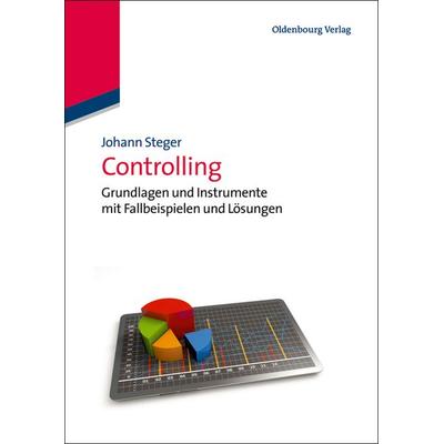 Controlling, Taschenbuch von Johann Steger, De Gruyter