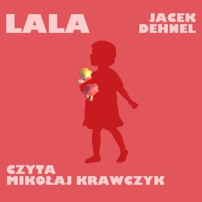 Lala - Jacek Dehnel, Audio, 9789180845960