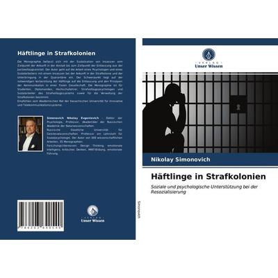Häftlinge in Strafkolonien, Taschenbuch von Nikolay Simonovich, Verlag Unser Wissen, 978-620-3-64054-0