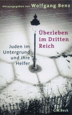 Wolfgang Benz - Überleben im Dritten Reich: Juden im Untergrund und ihre Helfer - Preis vom 13.10.2026 19:28:25 h