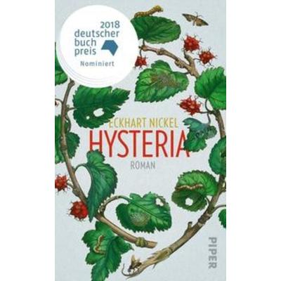 Hysteria, Gebundene Ausgabe von Eckhart Nickel, Piper