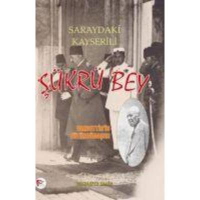 Saraydaki Kayserili Sükrü Bey, Taschenbuch von Muzaffer Sahin, Pelikan Yayinevi, 978-605--552981-9