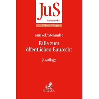 Fälle zum öffentlichen Baurecht, Taschenbuch von Manfred Gubelt,Stefan Muckel,Thomas Stemmler, C.H. Beck, 978-3-406-78928-1