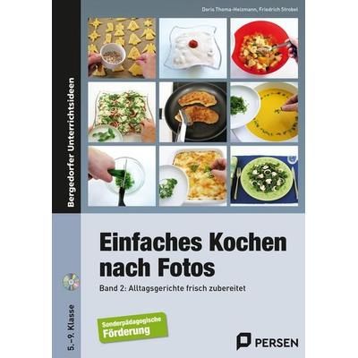 Einfaches Kochen nach Fotos 2, Set von Doris Thoma-Heizmann,Friedrich Strobel, Persen Verlag in der AAP Lehrerwelt GmbH, 978-3-8344-3491-3