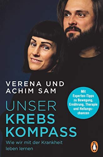 Achim Sam - Unser Krebs-Kompass: Wie wir mit der Krankheit leben lernen - Mit Experten-Tipps zu Bewegung, Ernährung, Therapie und Heilungschancen - Preis vom 12.10.2026 11:37:12 h