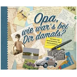 Opa, wie war's bei dir damals?, Belletristik von Monika Koprivova