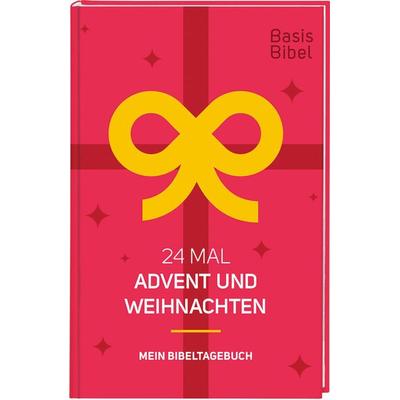 BasisBibel. 24 Mal Advent und Weihnachten. Mein Bibeltagebuch für eine kreative Bibellektüre für die Weihnachtszeit. Ein christlicher Adventskalender