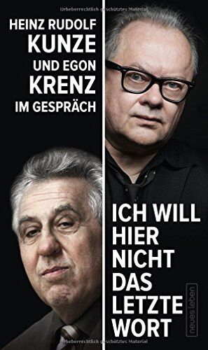 Egon Krenz - »Ich will hier nicht das letzte Wort«: Heinz Rudolf Kunze und Egon Krenz im Gespräch - Preis vom 09.10.2026 07:28:09 h