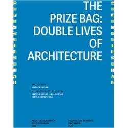 The Prize Bag: Double Lives of Architecture, Fachbücher von Zerina Dzubur, Oral Göktas, Sevince Bayrak, Haus Der Architektur
