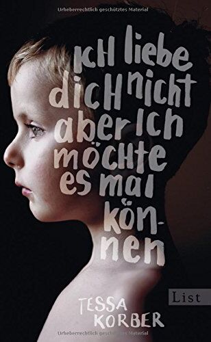 Tessa Korber - Ich liebe dich nicht, aber ich möchte es mal können - Preis vom 09.10.2026 07:28:09 h