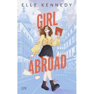 Girl Abroad, Taschenbuch von Elle Kennedy, LYX, 978-3-7363-2474-9