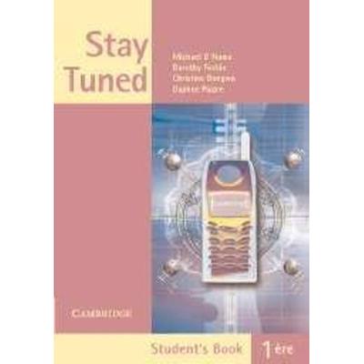 Stay Tuned Student's Book for 1ére, Taschenbuch von Michael D. Nama,Dorothy Forbin,Christine Bongwa,Daphne Paizee, Cambridge University Press,