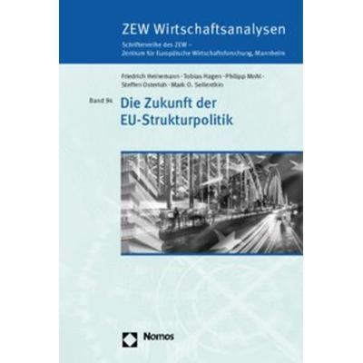 Die Zukunft der EU-Strukturpolitik, Taschenbuch von Friedrich Heinemann,Tobias Hagen,Philip Mohl,Steffen Osterloh,Mark O. Sellenthin, Nomos,