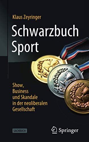 Klaus Zeyringer - Schwarzbuch Sport: Show, Business und Skandale in der neoliberalen Gesellschaft - Preis vom 10.10.2026 11:48:34 h