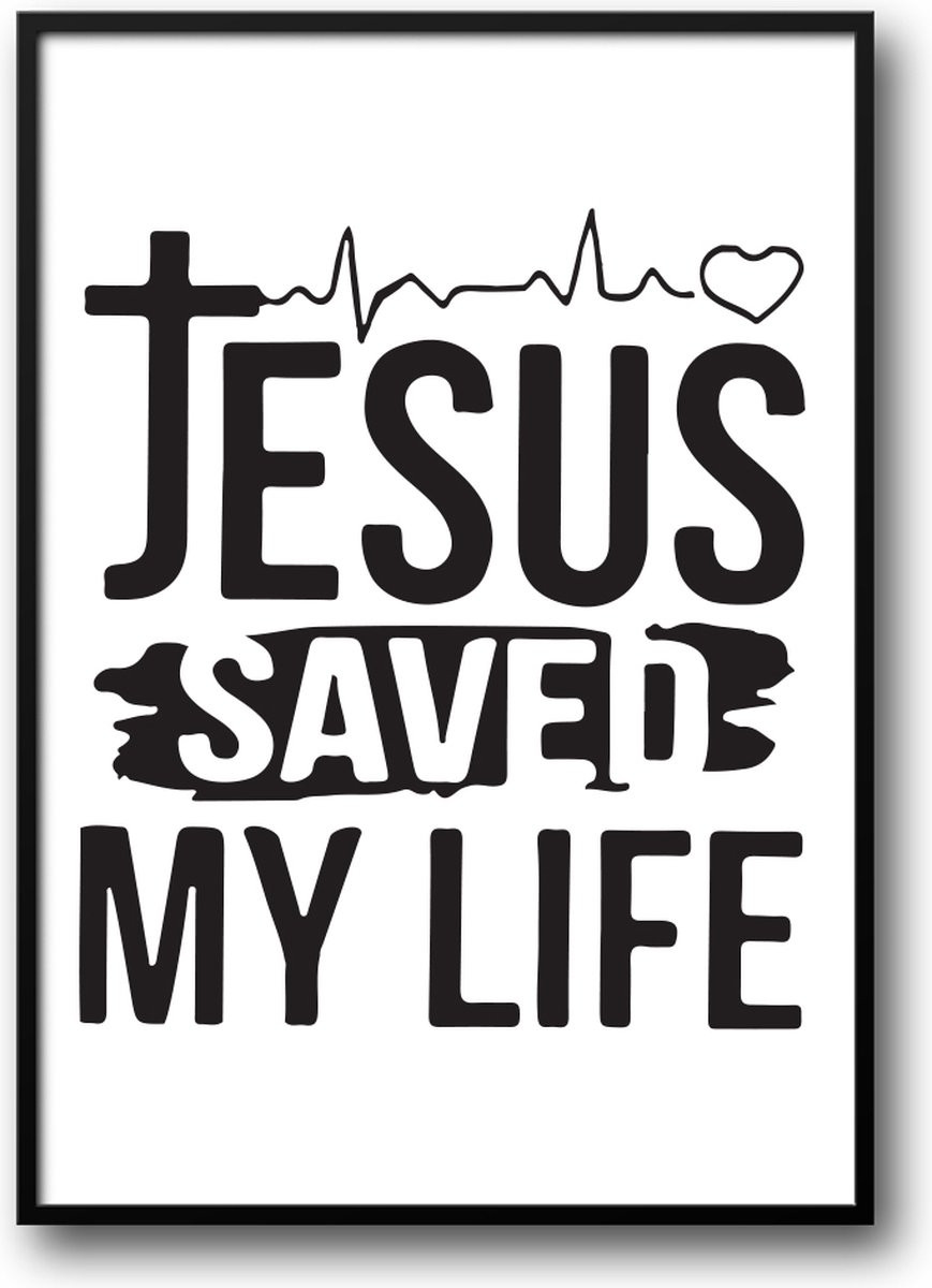 Jesus saved my life fotolijst met glas 40 x 50 cm - Christelijke poster voor woonkamer of slaapkamer