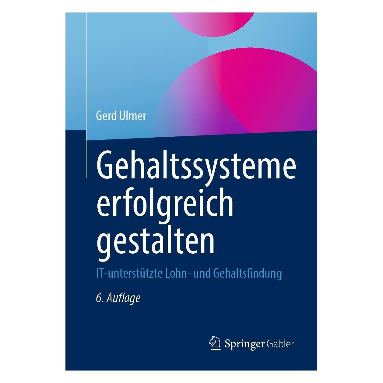 Springer Gehaltssysteme erfolgreich gestalten (Deutsch, Hardcover, Gerd Ulmer) (9783662661086)
