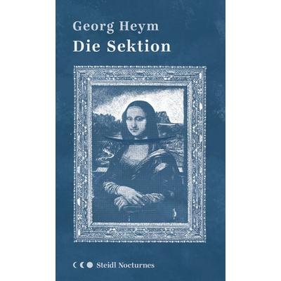 Die Sektion (Steidl Nocturnes), Gebundene Ausgabe von Georg Heym, Steidl Verlag, 978-3-96999-265-4