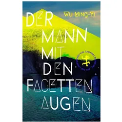 Der Mann mit den Facettenaugen, Belletristik von Ming-Yi Wu