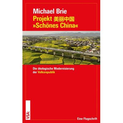 Projekt »Schönes China«, Taschenbuch von Michael Brie, Vsa, 978-3-96488-232-5