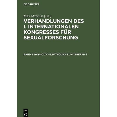Physiologie, Pathologie und Therapie, Gebundene Ausgabe von , De Gruyter Mouton, 978-3-11-260743-5