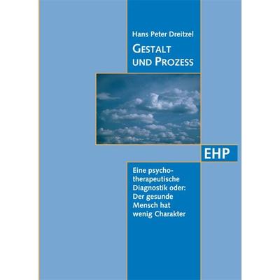 Gestalt und Prozess, Taschenbuch von Hans Peter Dreitzel, EHP Edition Humanistische Psychologie, 978-3-89797-031-1